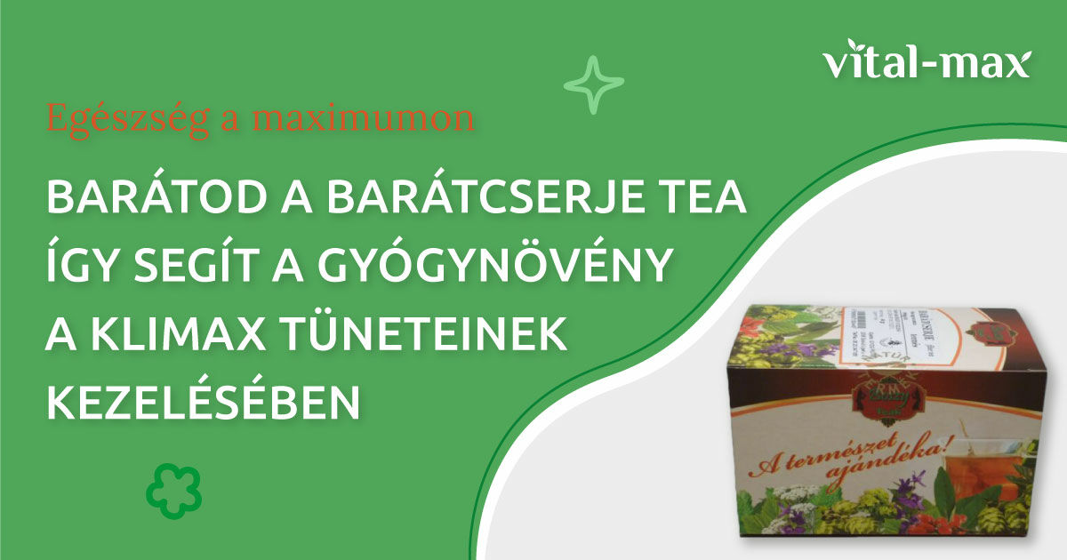 Barátod a barátcserje tea - így segít a gyógynövény a klimax tüneteinek kezelésében