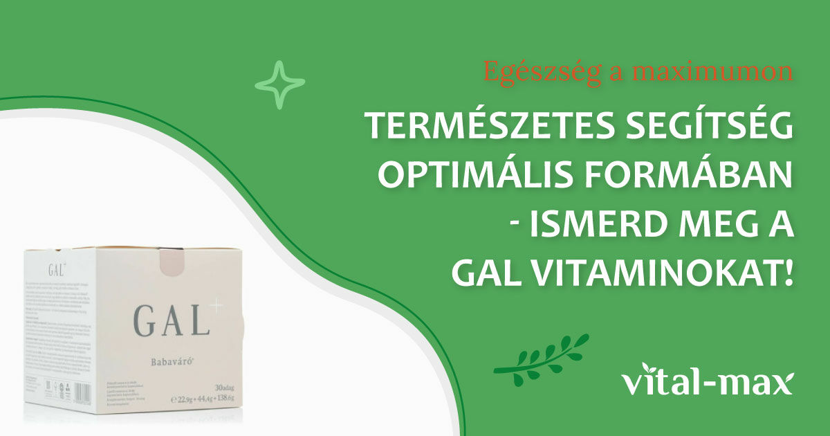 Természetes segítség optimális formában - ismerd meg a GAL vitaminokat!